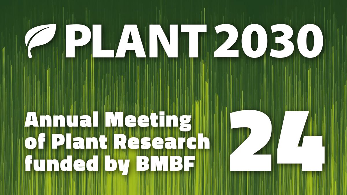 BMBF-Jahrestagung zur Pflanzenforschung